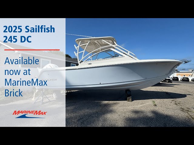◆サリー◆ 2025 Sailfish 245 DC for sale at MarineMax Brick, NJ - YouTube