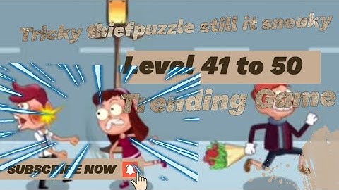 Tricky thiefpuzzle level 41 to 50 || still it sneaky level 41 to 50
