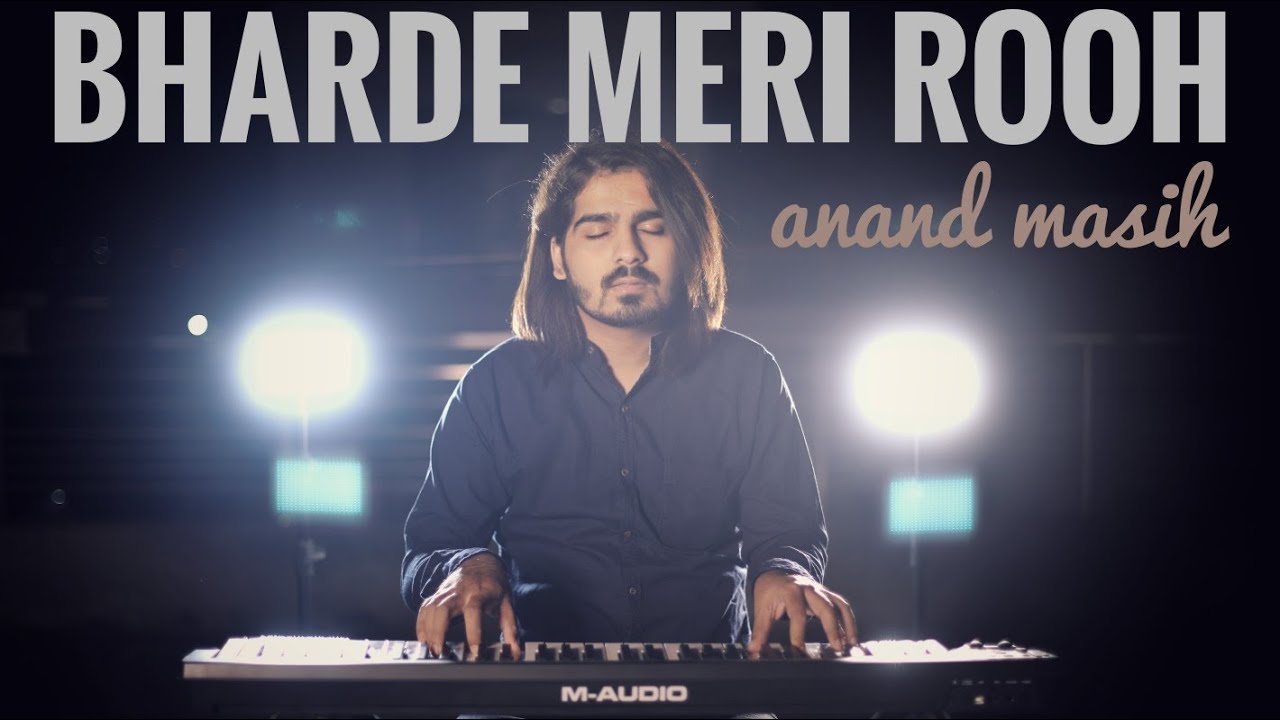 Bharde Meri Rooh   Anand Masih  Worship Warriors  Hindi Christian Songs 2020