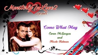 Video thumbnail of "Ewan McGregor & Nicole Kidman - Come What May (2001)"