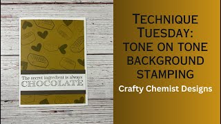 Technique Tuesday:  Tone on Tone Background Stamping