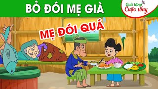 BỎ ĐÓI MẸ GIÀ -  Phim hoạt hình - Truyện cổ tích - Hoạt hình hay - Cổ tích - Quà tặng cuộc sống