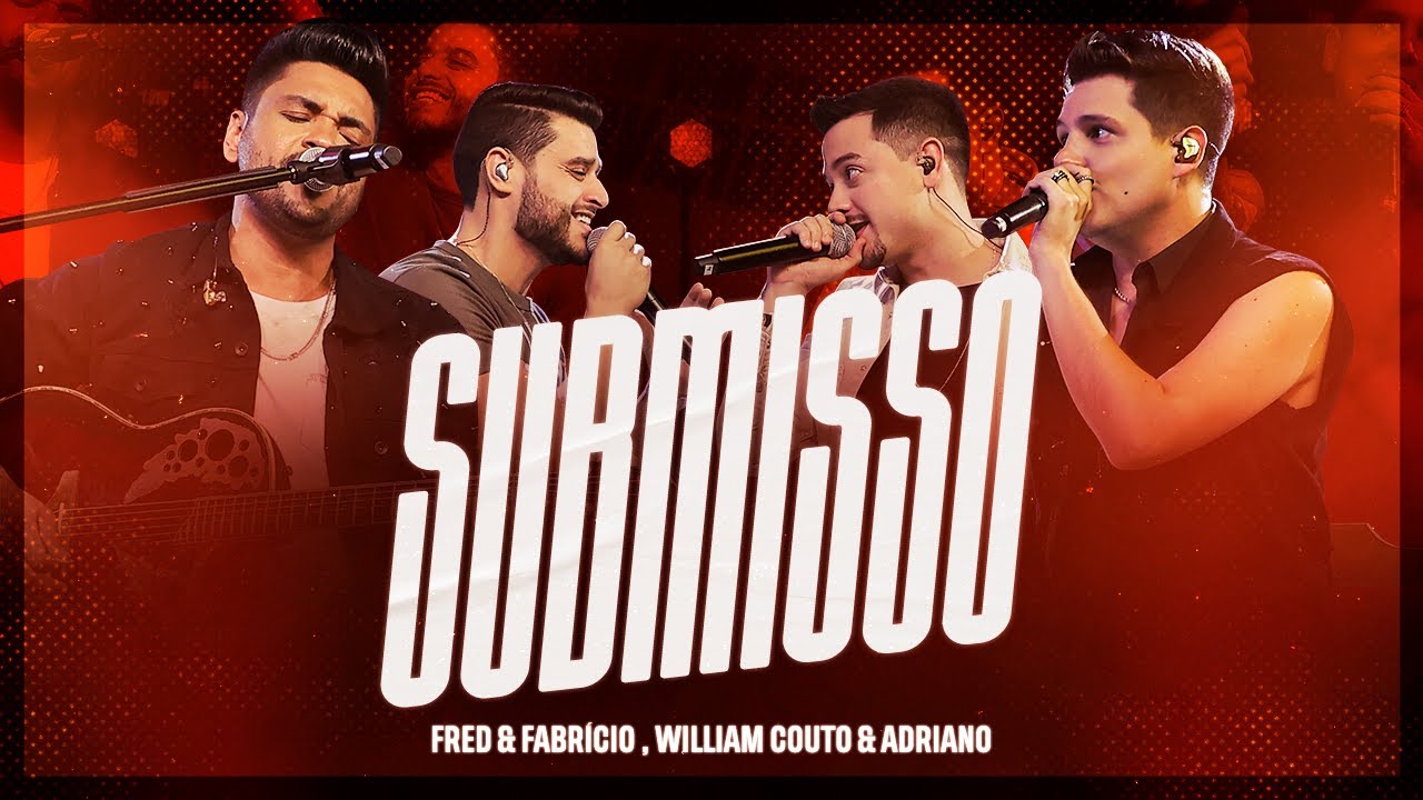 Fred e Fabrício + Willian Couto e Adriano - Submisso