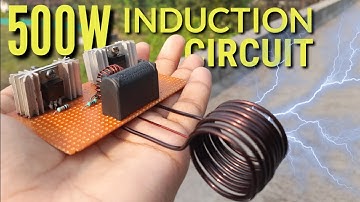 500w Induction Circuit || How does induction heating work || DIY powerful induction heater module