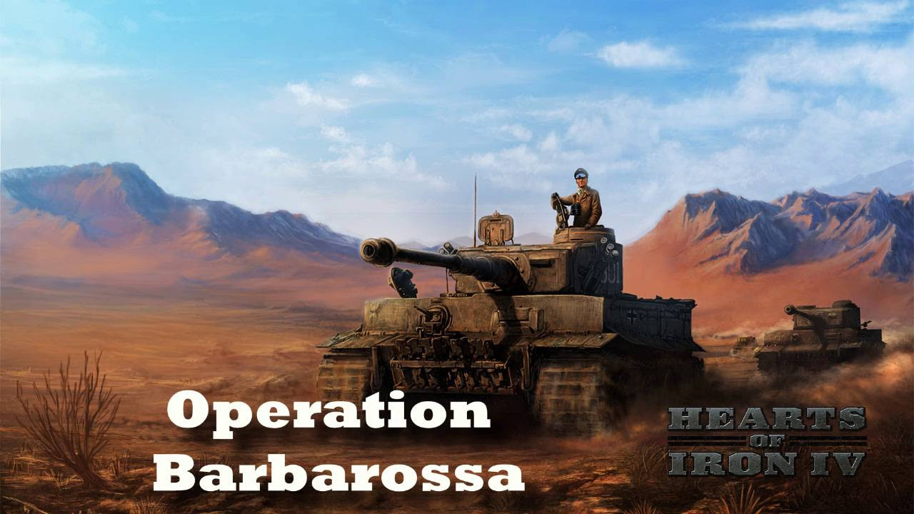 Hearts of Iron IV   Operation Barbarossa