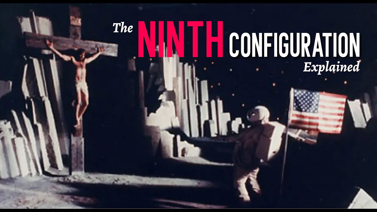 Wm Peter Blatty's THE NINTH CONFIGURATION Explained