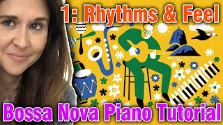 Video thumbnail of "Bossa Nova Piano Tutorial (1: Rhythms and Feel)"