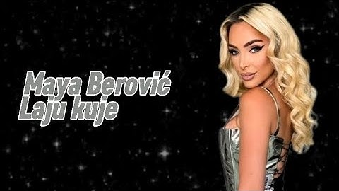Maya Berović - Laju kuje (Lyrics)