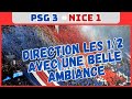 Psg vs nice  direction les 12 dans une belle ambiance 13032024