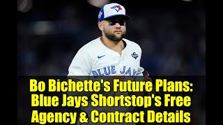 Bo Bichette's Future Plans: Blue Jays Shortstop's Free Agency & Contract Details