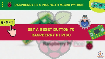 How To Set A Reset Button To Raspberry Pi Pico? | Part-11 | Raspberry Pi Pico | Full Video Course |