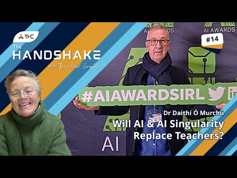 The Handshake | Ep.14 | Dr Daithí Ó Murchú | Will AI & AI Singularity Replace Teachers?