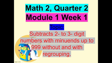 Math 2 | Quarter 2 | Module 1|  subtracts 2- to 3-digit  without and with regrouping | PPT Copy👇