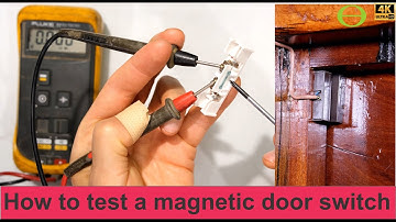 How to test a magnetic door switch for an alarm