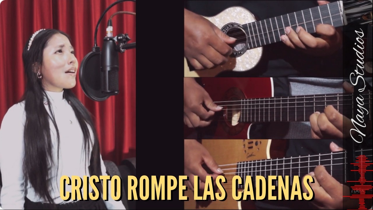 CRISTO ROMPE LAS CADENAS / BRISEYDA GUTIERREZ - NAYA STUDIOS 2026