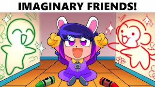 My IMAGINARY FRIENDS Come to Life!