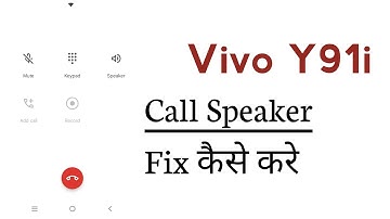 Vivo Y91i Call Speaker Not Working Problem Solve