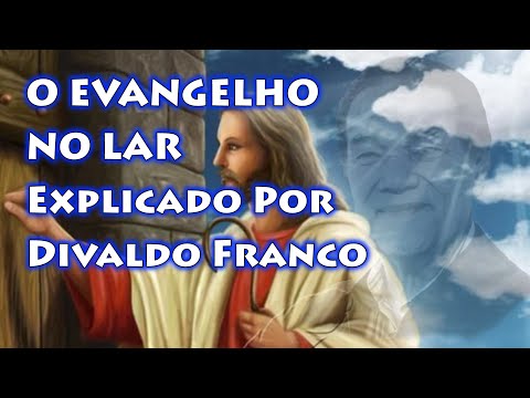 Divaldo Franco fala sobre o Evangelho no Lar