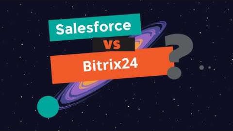 Salesforce vs Bitrix24 Brief Comparison (2018)