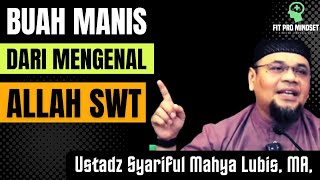 5 Kunci Penting Supaya Mengenal Allah SWT (Makrifatullah) | Ustadz Syariful Mahya Lubis.