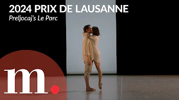 Angelin Preljocaj's Le Parc at the 2024 Prix de Lausanne