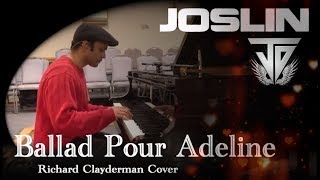 Ballade Pour Adeline  (Richard Clayderman Cover) - Joslin - Relaxing Piano