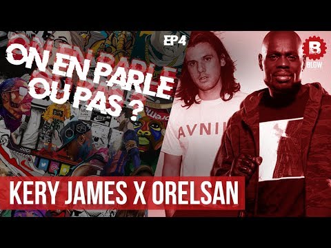 Kery James X Orelsan - À Qui La Faute? I On En Parle Ou Pas ? Ep4 I BLOW Entertainment