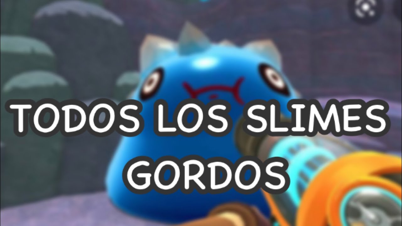 Ubicación de todos los Slimes Gordos