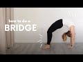 How to Do A Bridge │ How to Do Wheel Pose │ Beginner Bridge Tutorial