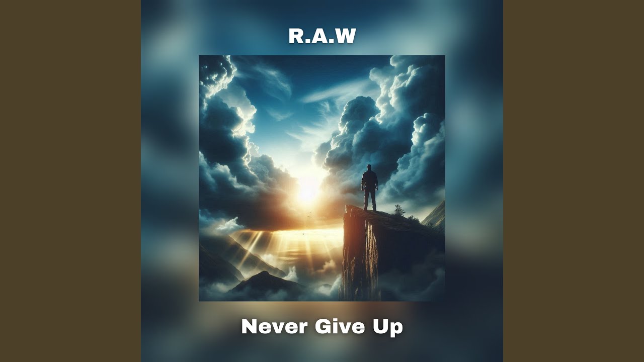 Never Give Up - YouTube