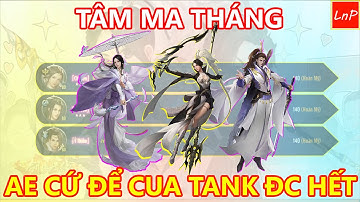 VLTK MOBILE - TÂM MA THÁNG - CUA CẦM DƯƠNG MÔN AE CỨ ĐỂ CUA TANK ĐƯỢC HẾT | LnP