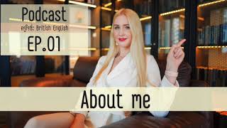 Podcast: ฝึกฟังภาษาอังกฤษชิวๆ กับเจ้าของภาษา | About me | EP.01