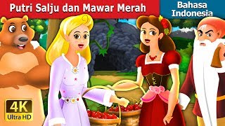 Putri Salju dan Mawar Merah | Snow White And The Rose Red Story in Indonesian @IndonesianFairyTales