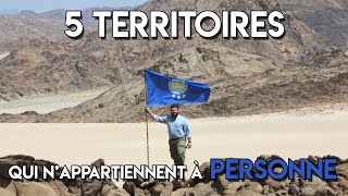 5 TERRITOIRES QUI N'APPARTIENNENT À PERSONNE