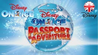DISNEY ON ICE | Disney On Ice presents Passport To Adventure, UK Tour | Official Disney UK