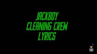 Jackboy - Cleaning Crew (LYRICS)