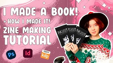 I made a book + HOW I DID IT! Zine making tutorial, indesign, photoshop, printing, and more!