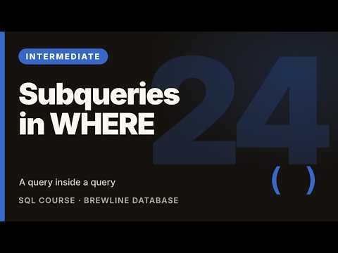 SQL Subqueries in WHERE: IN, Scalar & Nested Queries | SQL Tutorial
