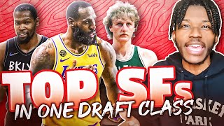 I Put The Top 10 SFs in NBA History In The Same Draft Class...
