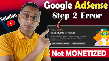 AdSense Step 2 Errors | How to Re-Monetize YouTube Channel? New AdSense ID Setup