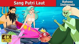 Sang Putri Laut | The Princess of the Sea | Dongeng Bahasa Indonesia @IndonesianFairyTales