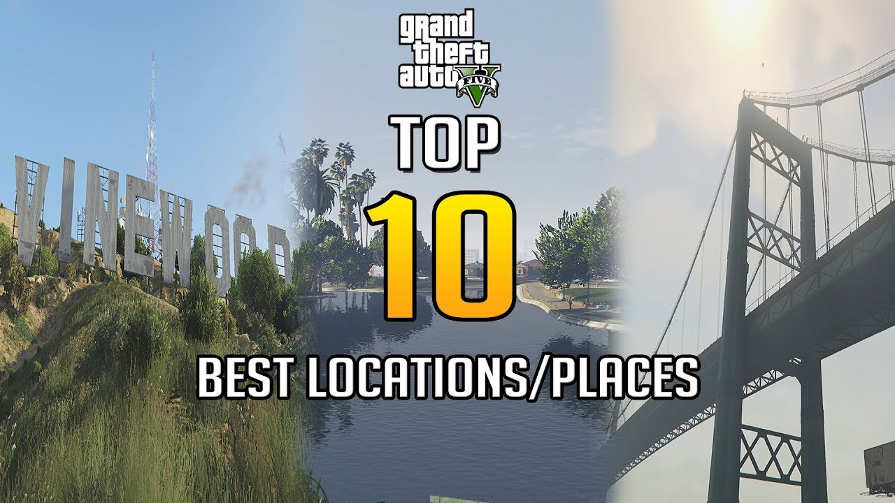 Grand Theft Auto V - Top 10 Best Locations/Places - YouTube