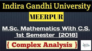 IGU | M.Sc. Mathematics With Comp. Sc.| 1st Sem.| 2018 | Complex Analysis | Easy Company Maths