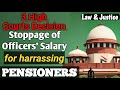 High Courts of Jharkhand & Bombay decided to stop Salaries for harassing Pensioners | Historical