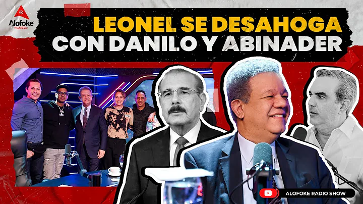 LEONEL FERNANDEZ SE DESAHOGA CON DANILO MEDINA & L...