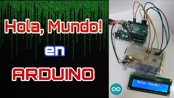 Mi primer "Hola, Mundo!" en Arduino (LCD 16x2)