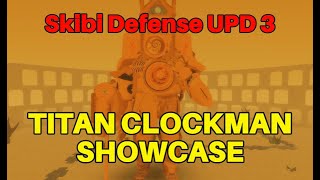 Titan Clockman Showcase | Roblox Skibi Defense