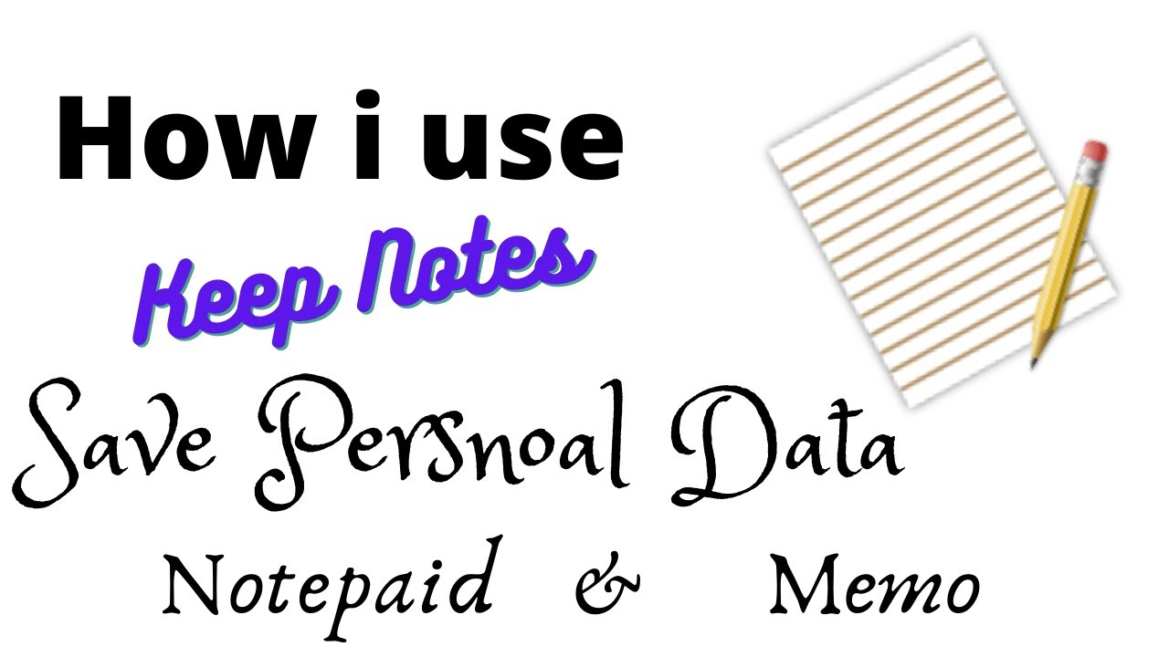 How to use Keep Notes || Save Personal Data in Notes  