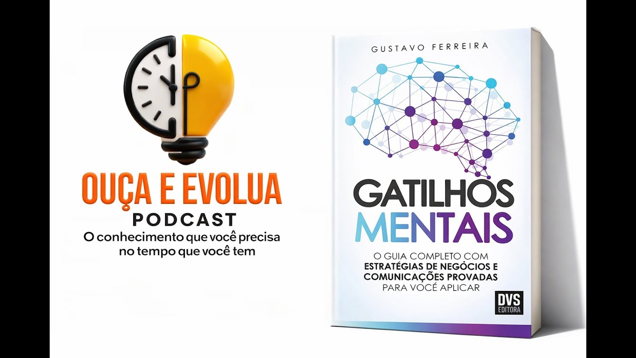 Podcast | Gatilhos Mentais | Gustavo Ferreira | Influência e decisão | Resumo
