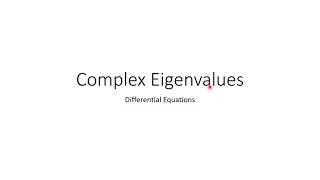 Complex Eigenvalues (Differential Equations)